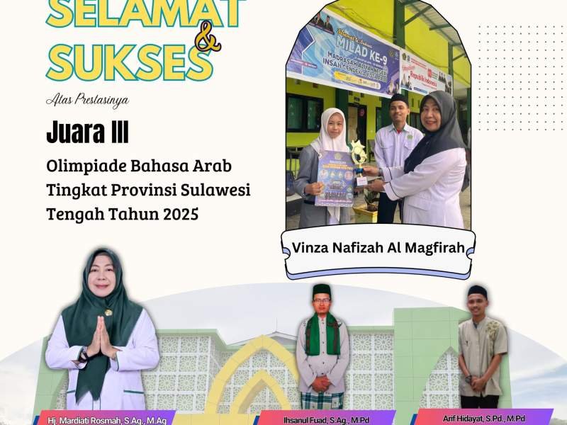 VINZA NAFIZAH AL MAGFIRAH Atas prestasi nya meraih Juara III OlimpiBahasa Arab Tingkat Provinsi Sulawesi Tengah 2025